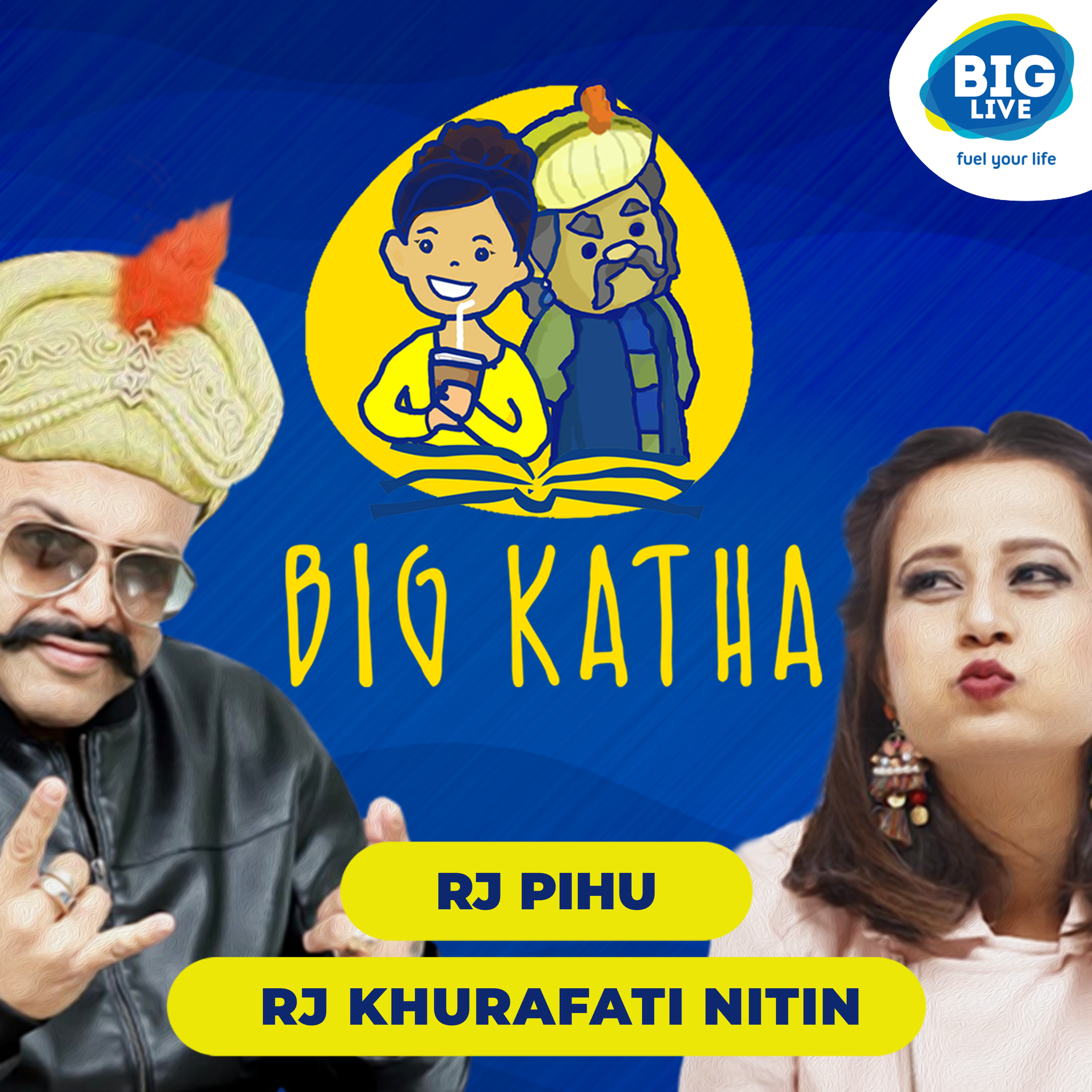 BIG Katha by RJ Pihu and RJ Nitin