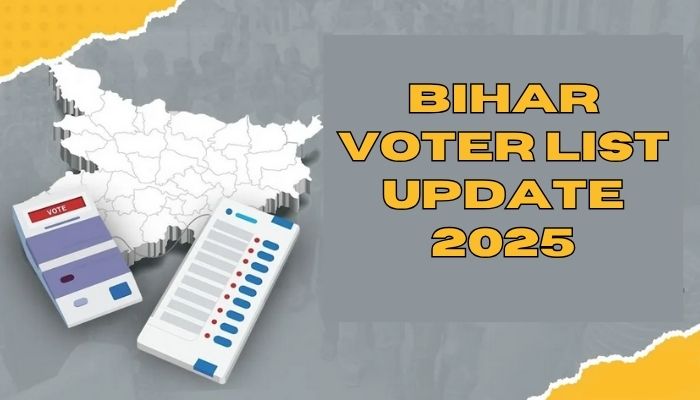 Bihar Voter List Update 2025