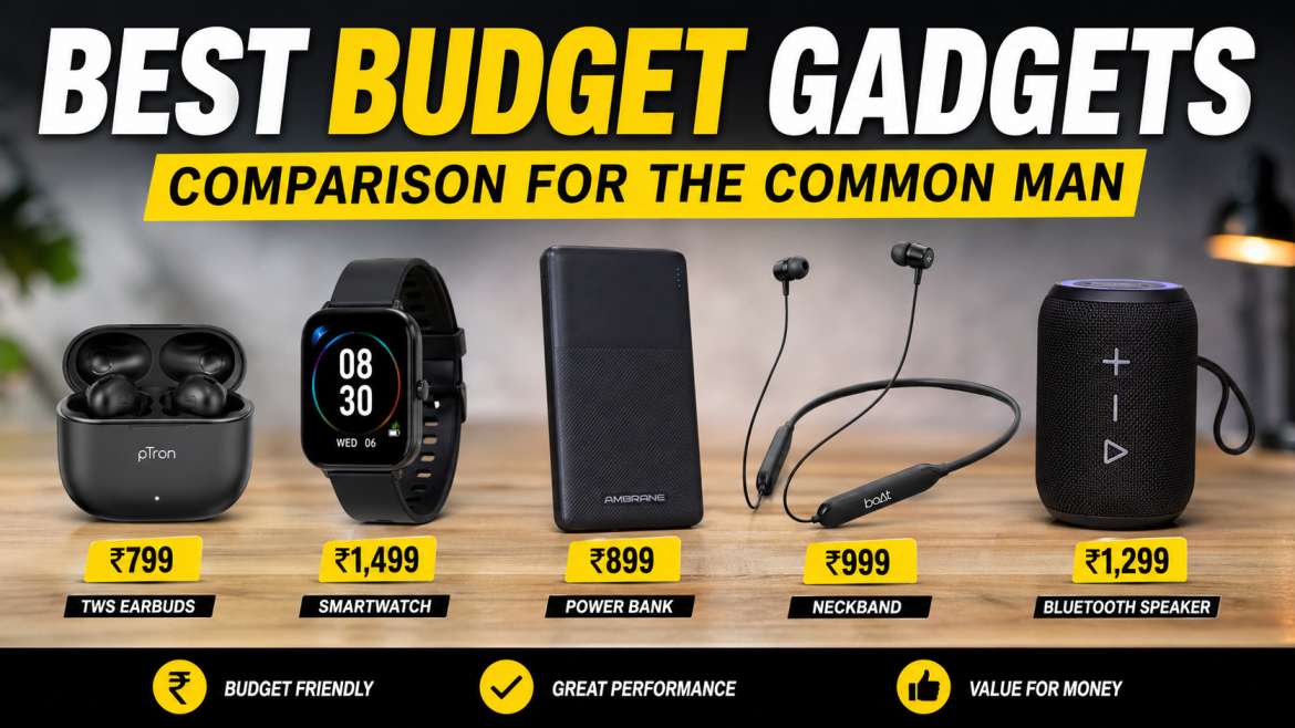 Best Budget Tech Gadgets Compared for Smart Buyers